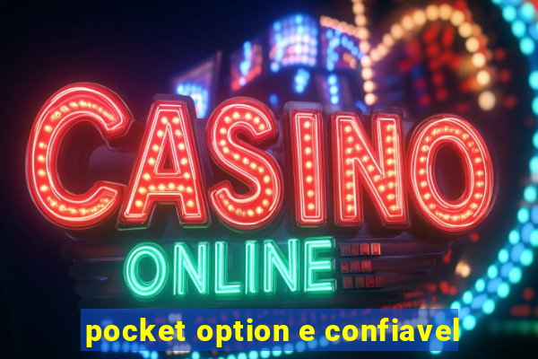 pocket option e confiavel